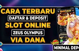 Cara Daftar Zeus Slot Pakai Rekening Dana Kita Sendiri